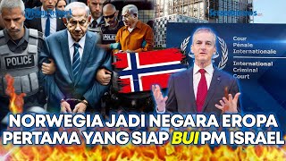 🔴 ICC Rilis Surat Penangkapan! Norwegia Jadi Negara Eropa PERTAMA yang Siap PENJARAKAN NETANYAHU