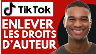 Comment Enlever Les Droit d'Auteur Sur Une Vidéo Tiktok ( 2025 )