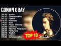 c.o.n.a.n g.r.a.y greatest hits ~ top 100 artists to listen in 2023