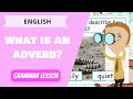 English Grammar - What is an adverb? (Primary School English Lesson)