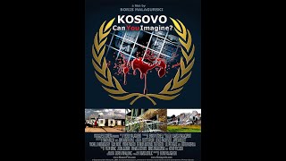 Kosovo   Can you Imagine    Kosovo: Možete li da zamislite?