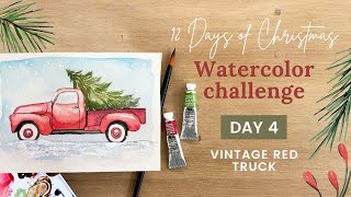 Day 4 - Vintage Red Truck - 12 Days of Christmas Watercolor Challenge 2024