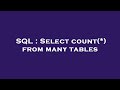SQL : Select count(*) from many tables