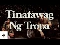 Bugoy na Koykoy - Tinatawag Ng Tropa [Lyrics]