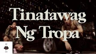 Bugoy na Koykoy - Tinatawag Ng Tropa [Lyrics]