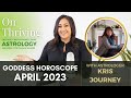 On Thriving: Horoscope for April 2023 with the Goddesses in Astrology