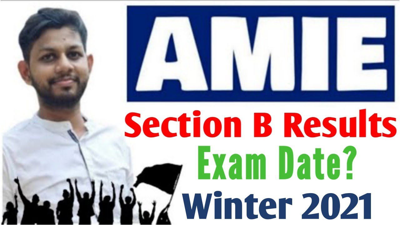 AMIE Section B Results & AMIE Winter 2021 Expected Exam Date 🔥 #amie ...