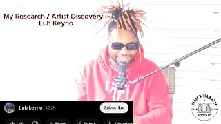 My Research / Artist Discovery | Luh Keyno