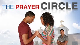 The Prayer Circle | Heartwarming Drama with Yetide Badaki , J. Teddy Garces, Christian Keyes