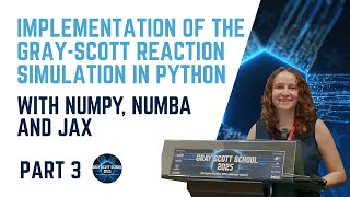 Optimization of the Gray-Scott Reaction in Python with Numpy, Numba and JAX (Part III)