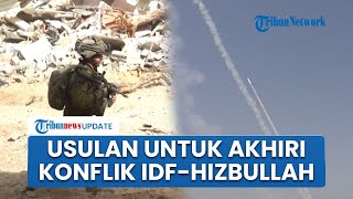 AS Usul Israel \u0026 Lebanon Bertukar Tanah untuk Akhiri Konflik di Perbatasan, Hizbullah Dijanjikan Ini