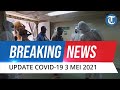 🔴 BREAKING NEWS: Update Covid-19 3 Mei: Pasien Sembuh Bertambah 4773, Lebih Banyak dari Hari Minggu