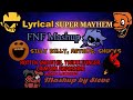 Lyrical Super mayhem Mashup (CREDITS IN DESCRIPTION)