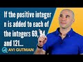 If the positive integer n is added to each of the integers 69, 94, and 121 DS01168