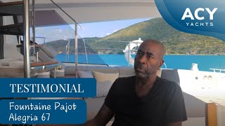 Fountaine Pajot Alegria 67: Dr Black's Testimonial