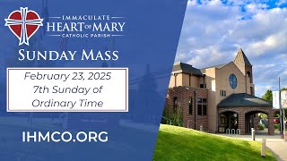 Immaculate Heart of Mary Sunday Mass (7th Sunday of Ordinary Time: February 23, 2025)