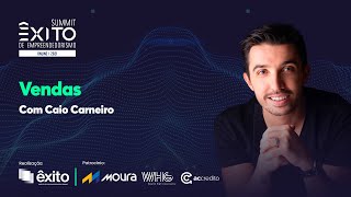 SUMMIT ÊXITO 2021 | Vendas com Caio Carneiro