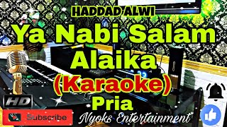 YA NABI SALAM ALAIKA - Haddad Alwi (Karaoke) Religi || Nada Pria || C minor