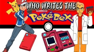 Who Writes the Pokedex? | Pokemon Theory