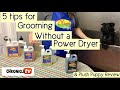 Dog Show Grooming: How to Groom without a Power (Including Plush Puppy Products)