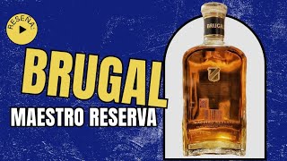 Reseña: Brugal Maestro Reserva - Ron de Lujo