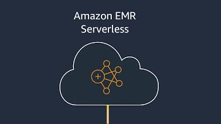 Introducing EMR Serverless | Amazon Web Services