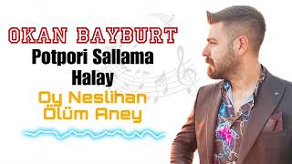 Okan Bayburt-Potpori Sallama Halay