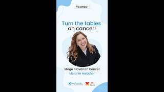 Turn The Tables On Cancer! | Melanie Holscher | Stage 4 Ovarian Cancer Survivor | ZenOnco.io