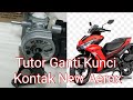 Yamaha New Aerox Ganti Kunci Kontak