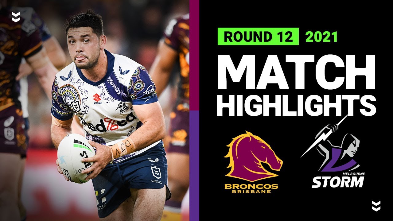 Broncos V Storm Match Highlights | Round 12, 2021 | Telstra Premiership ...