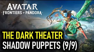 The Dark Theater: All Shadow Puppets Locations | Avatar Frontiers of Pandora