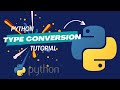 Python Type Conversion Tutorial | Type Conversion in Python