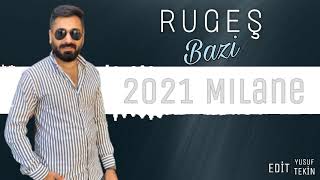 RUGEŞ BAZİ | 2021 Mılanê Dawet