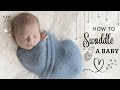 Swaddling a Baby - Tips and Techniques 👼🏻 | How to Swaddle a Newborn ❤️ - Parenting Advice