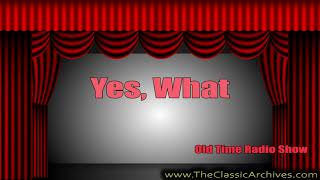 Yes, What, Old Time Radio Show, More Australian History