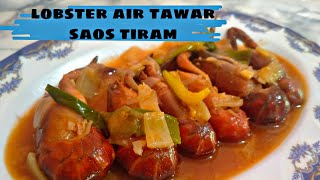 LOBSTER AIR TAWAR SAUS TIRAM YUMMY,,masak simple no ribet