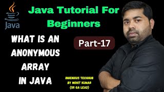 #17 What is An Anonymous Array in Java?