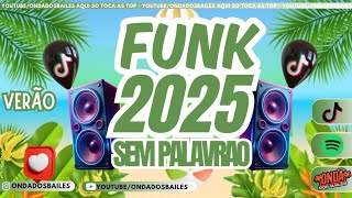 PLAYLIST AS MAIS TOCADAS VERÃO 2025 - FUNK AS MAIS TOCADAS - HITS DO TIK TOK 2025 ( SÓ AS TOPS )