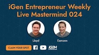 The iGen Entrepreneur's Mastermind 024 - Interview with Eamonn, Wholesale Strategy Mastermind