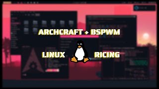 Beauty Of Archcraft Linux | BSPWM | Default Ricing