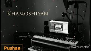 Khamoshiyan/Instrumental/2019/Bollywood/New Song/Romantic/Pushan