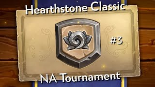 Hearthstone: Classic NA Tournament #3!