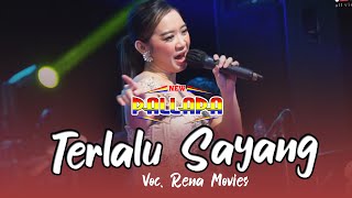 Terlalu Sayang - Rena Movies - New Pallapa Live Wonokerto Kulon
