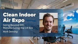 Going Beyond DIY: Manufacturing the CR Box | Mark Denning