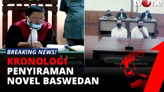 Hakim Kembali Bacakan Kronologi Penyiraman Novel di Sidang Putusan Terdakwa | tvOne