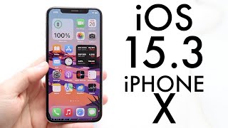 iOS 15.3 On iPhone X! (Review)