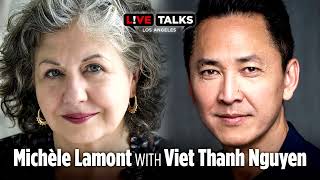Michele Lamont in conversation with Viet Thanh Nguyen at Live Talks Los Angeles