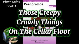 Those Creepy Crawly Things On The Cellar Floor (P24) |Hal Leonard Student Piano Library,Solos Book 2