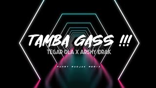 TAMBA GASS !!! Tegar Ola X Arshy Idrak ( REMIX ) FAHMY RADJAK 2023