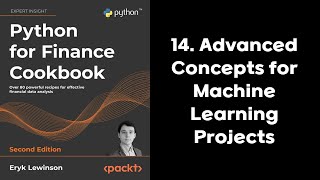 Python for Finance Cookbook _ch14.Advanced Concepts for Machine Learning Projects